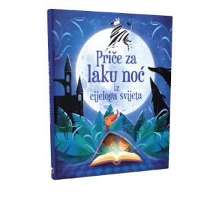 PRIČE ZA LAKU NOĆ IZ CIJELOGA SVIJETA